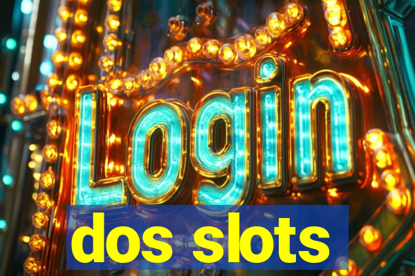 dos slots